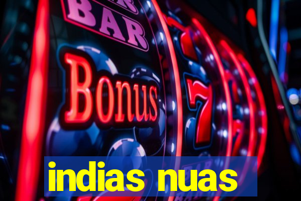 indias nuas